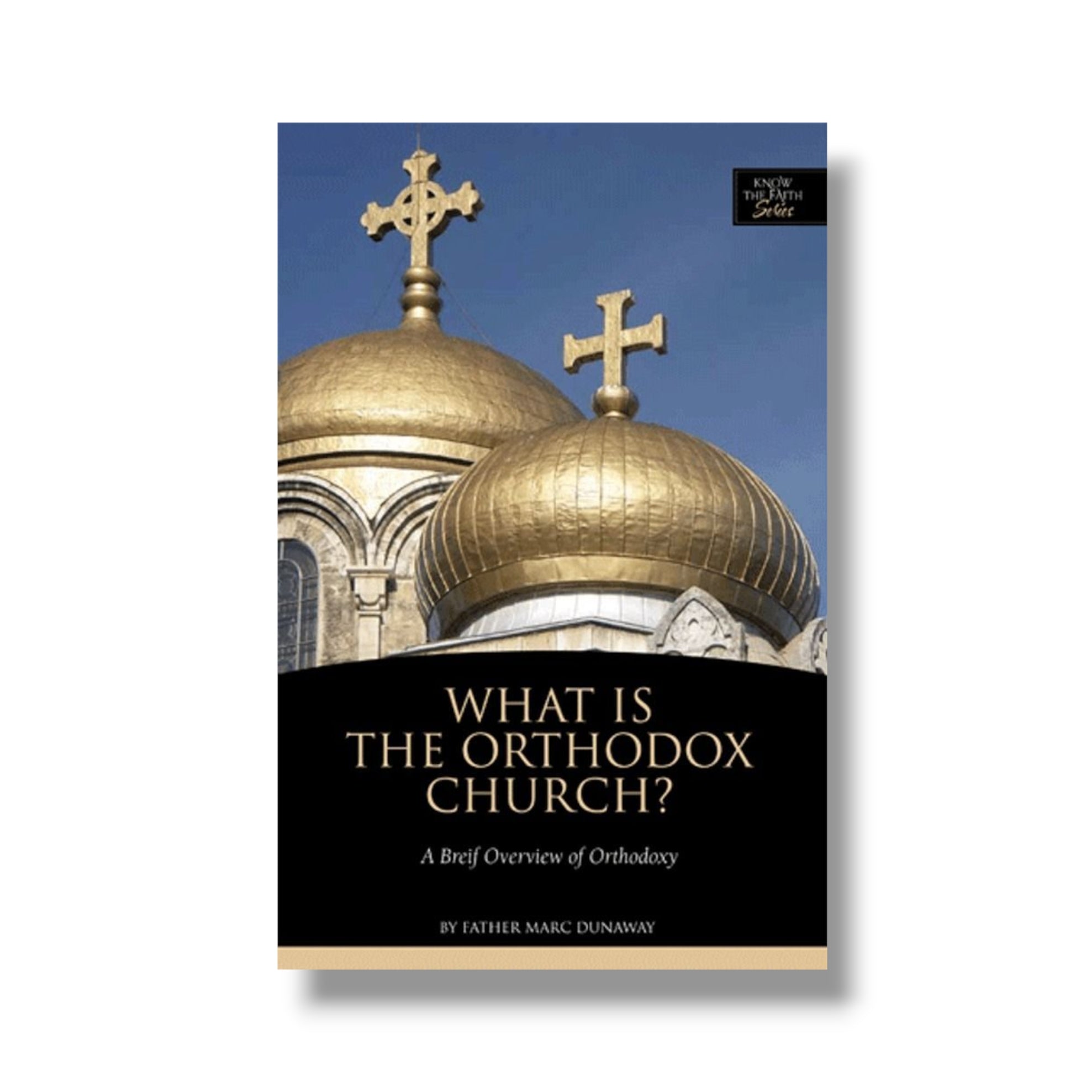 What is the Orthodox Church? (Ancient Faith)