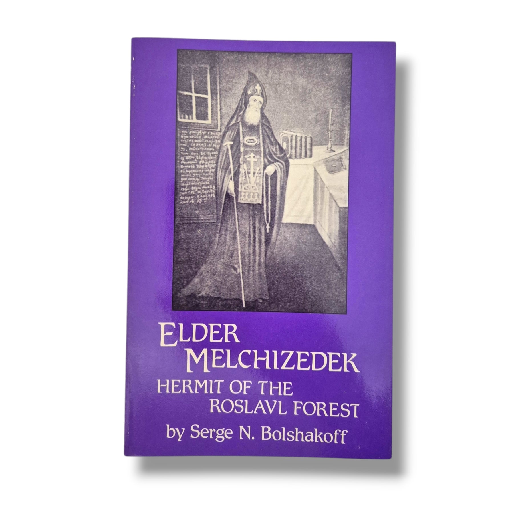 Elder Melchizedek Hermit of Roslavl Forest