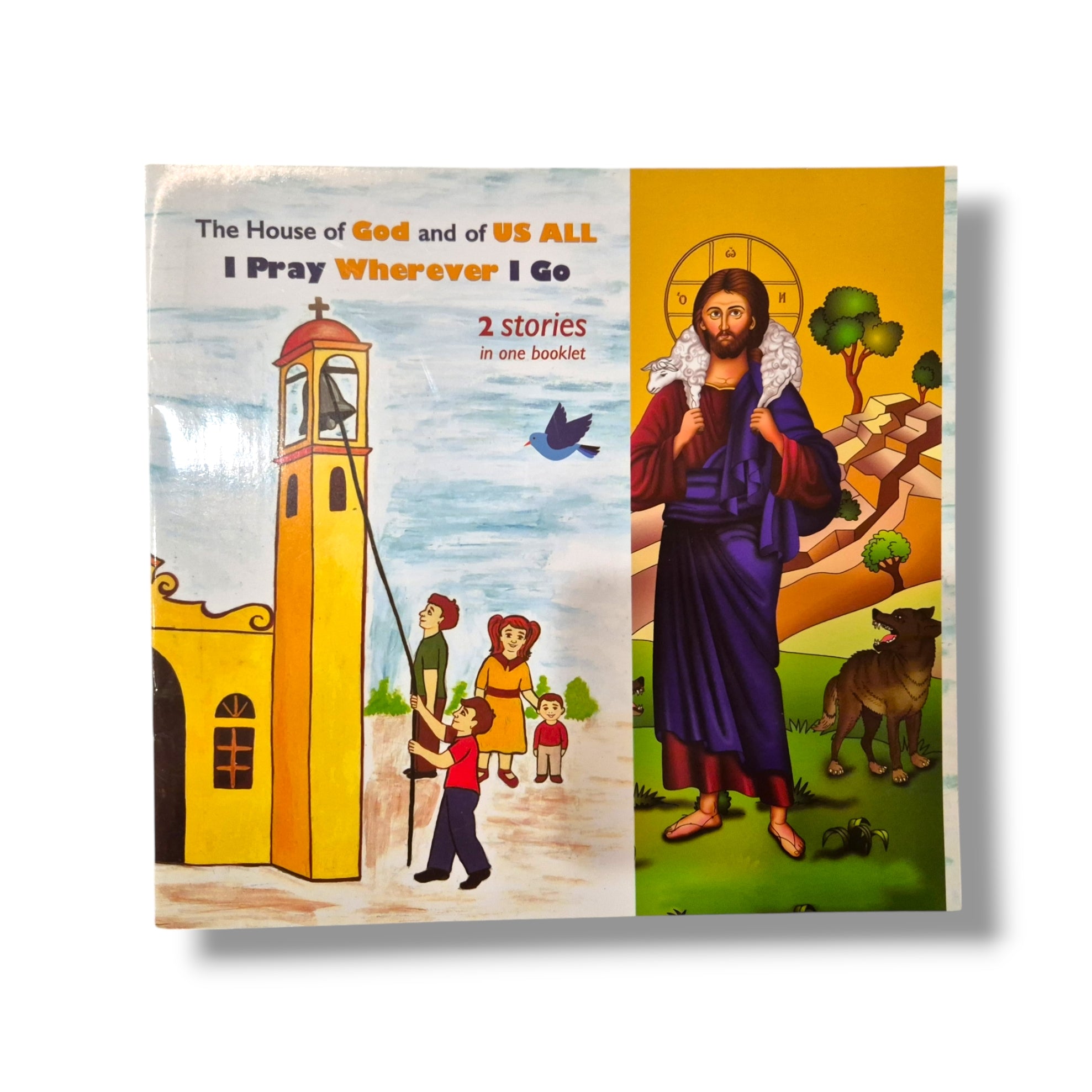 The House of God and of Us All and I Pray Wherever I Go (2 Stories in 1)