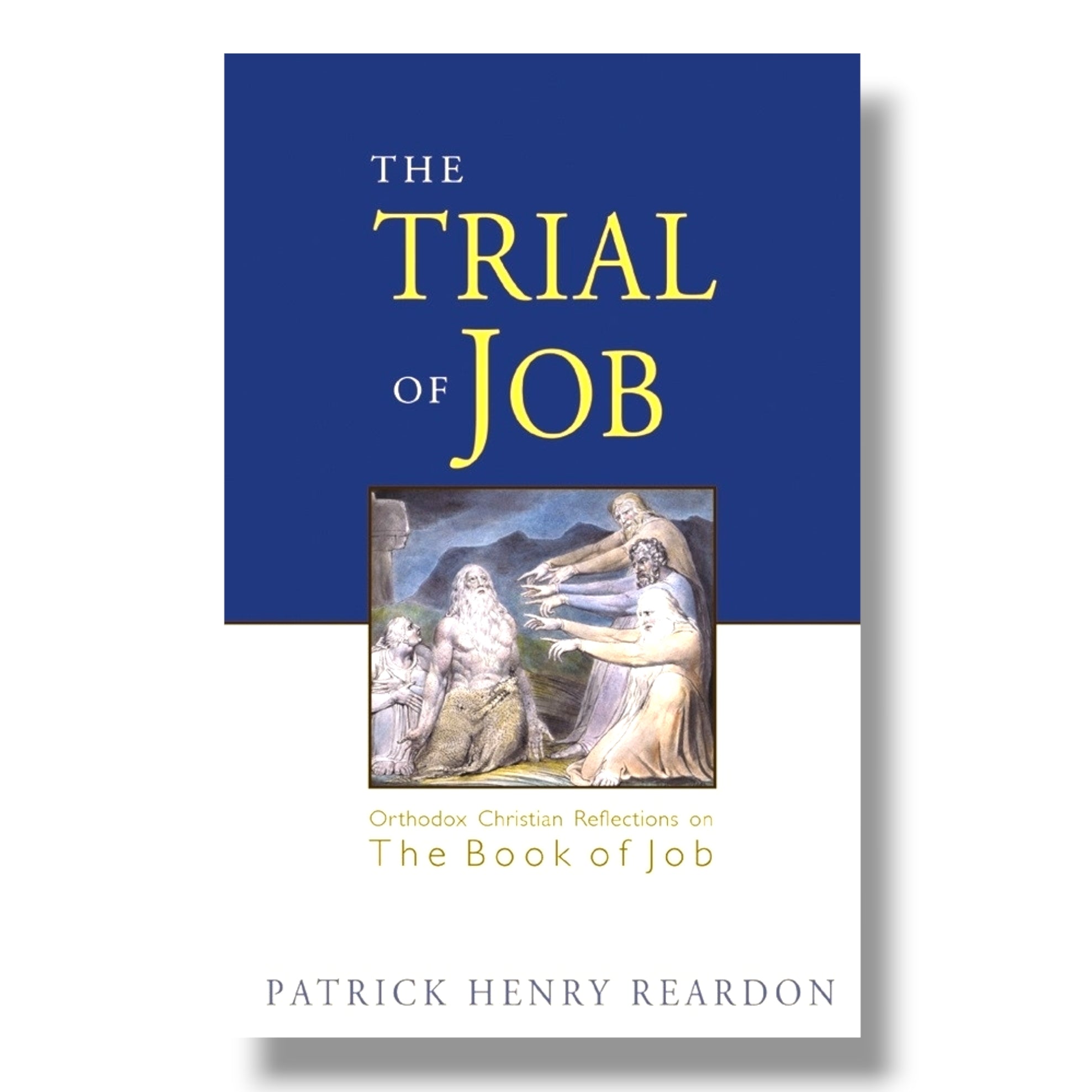 The Trial of Job: Orthodox Christian Reflections on the Book of Job (Ancient Faith)