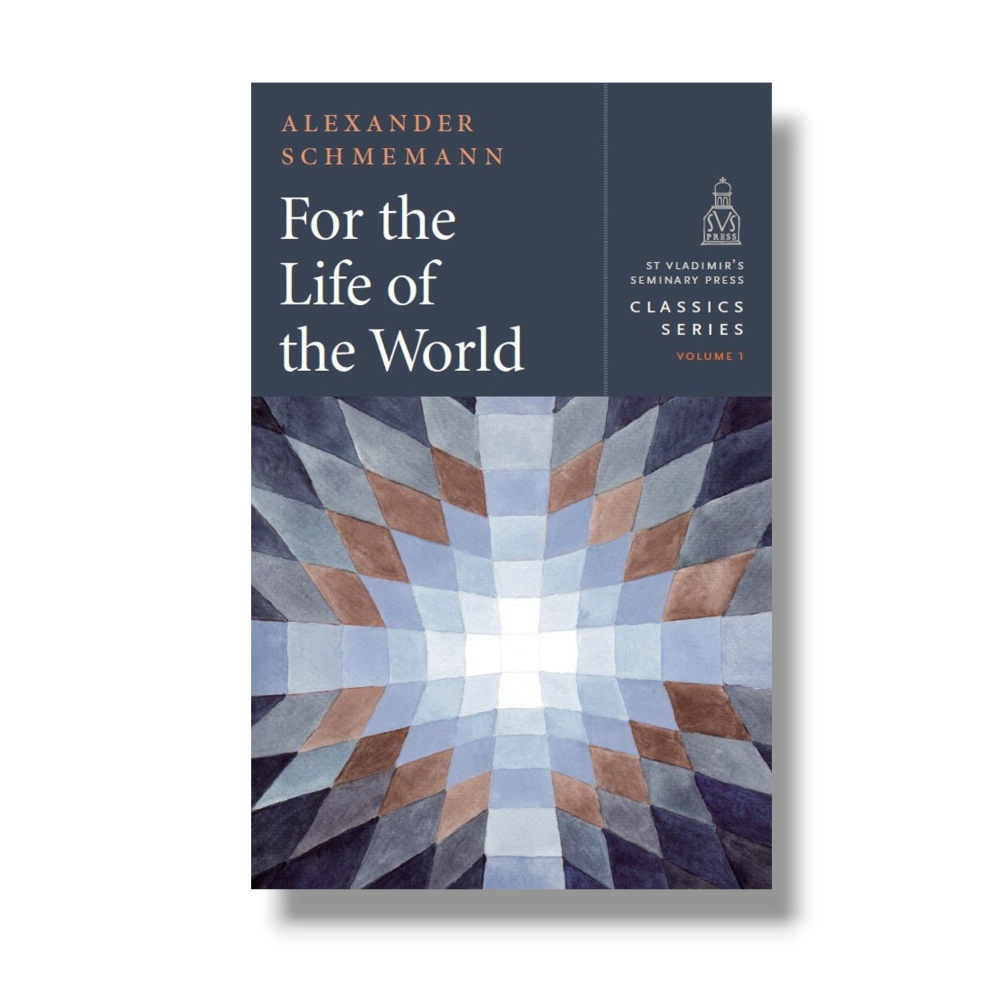 For the Life of the World (Ancient Faith)