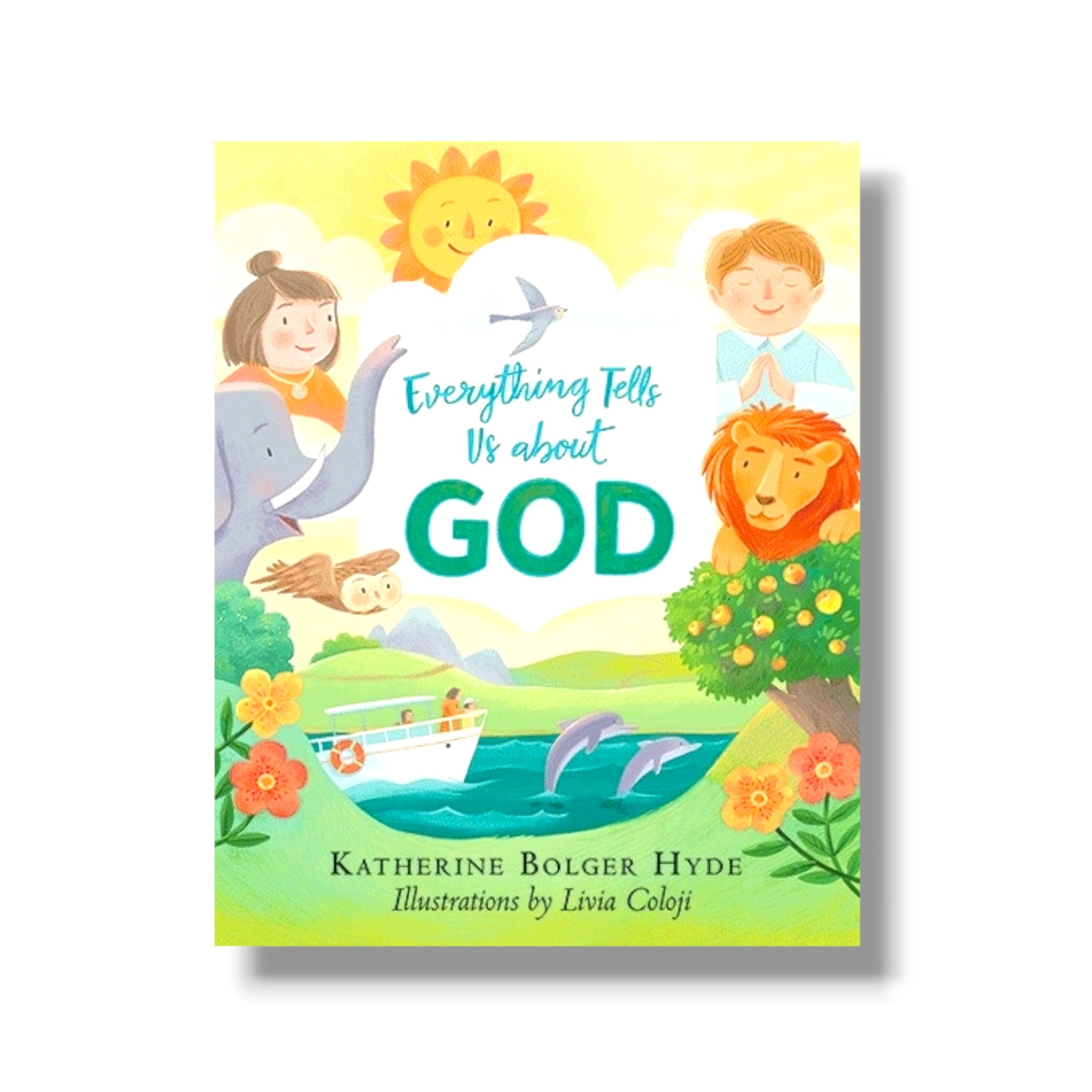 Everything Tells Us about God (Hardcover) (Ancient Faith)