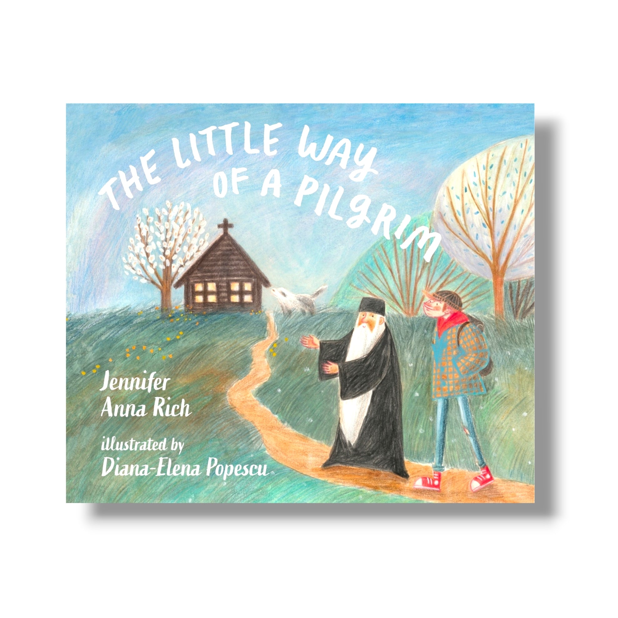 The Little Way of a Pilgrim (Hardcover) (Ancient Faith)