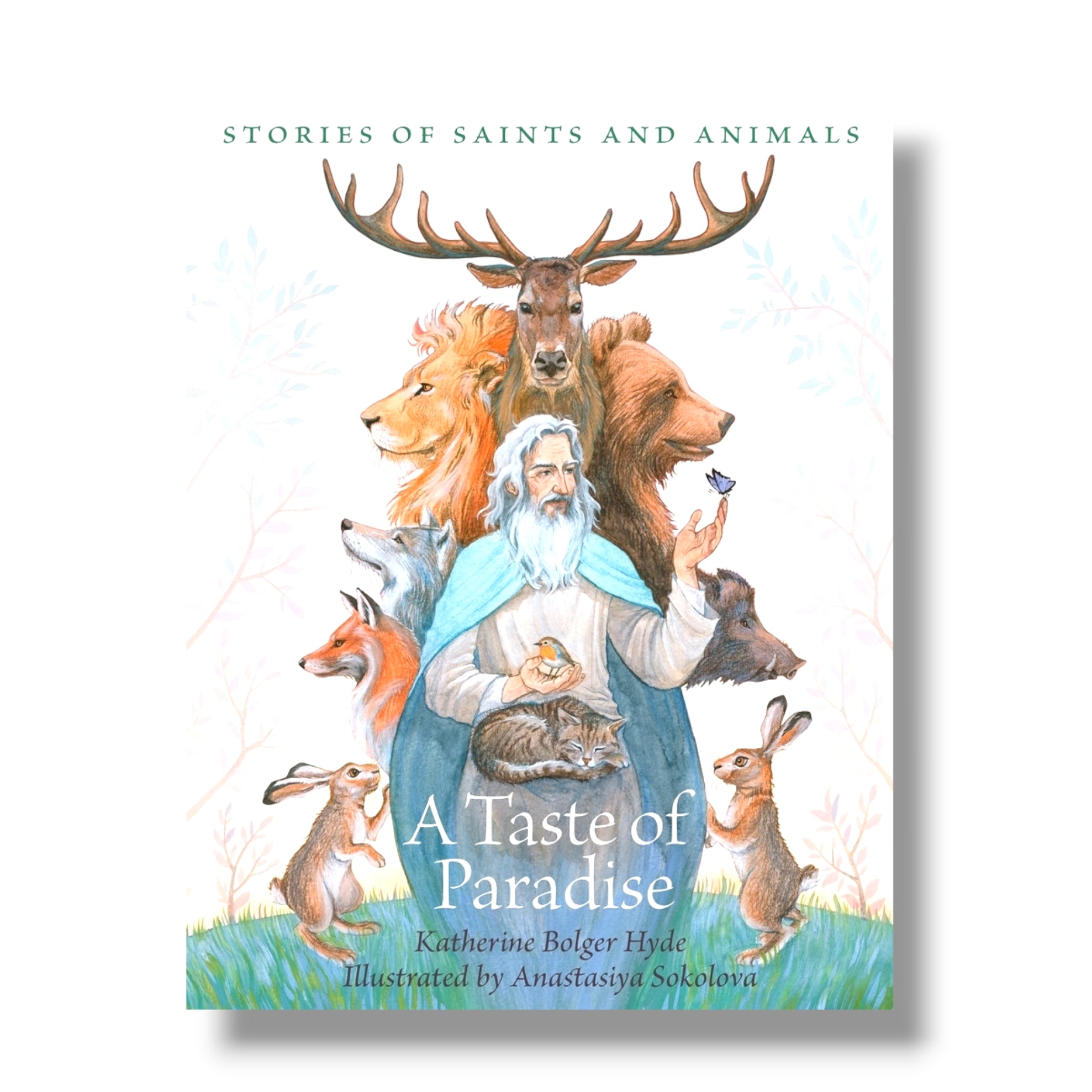 A Taste of Paradise: Stories of Saints and Animals (Hardcover) (Ancient Faith)