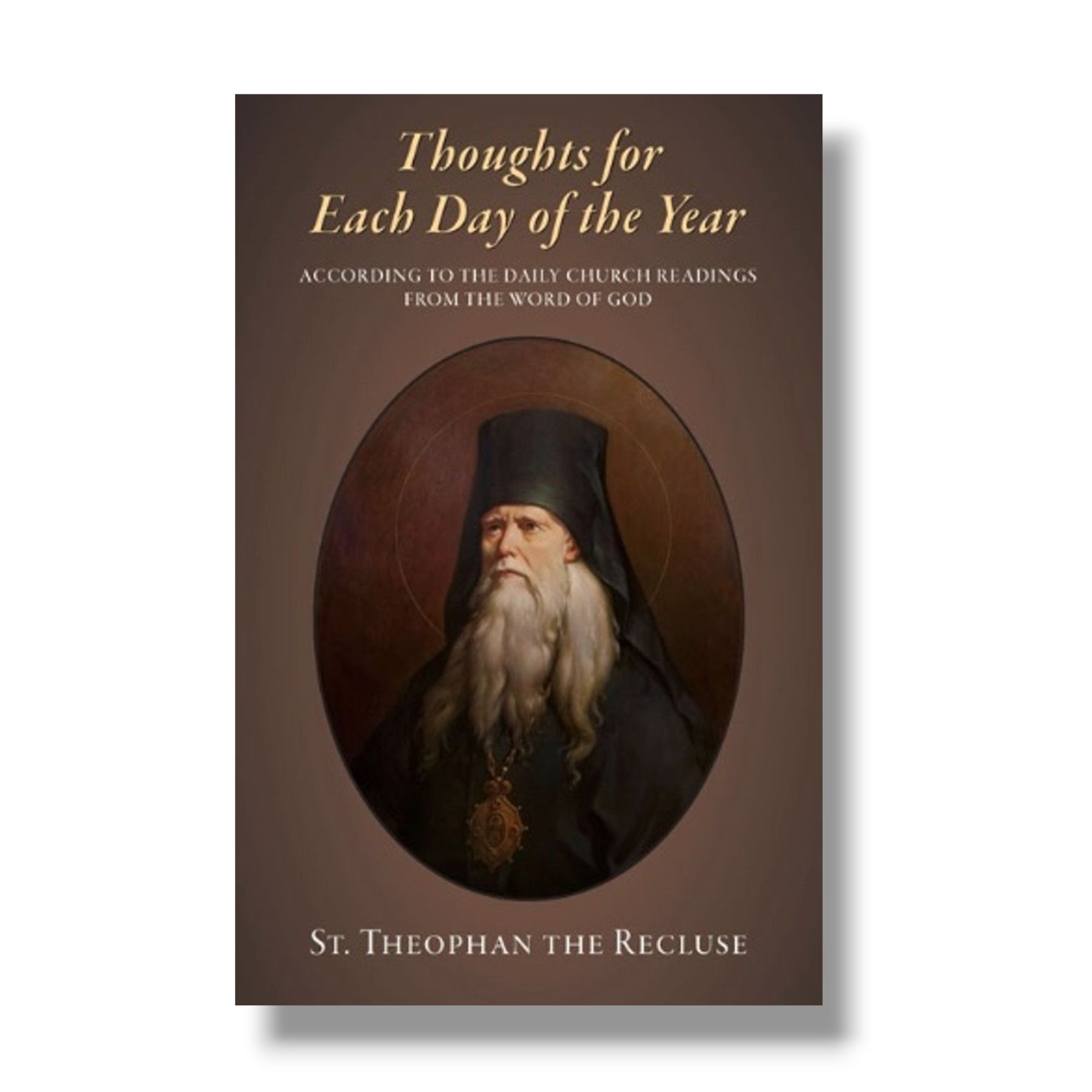 Thoughts for Each Day of the Year (by St Theophan) (Ancient Faith)