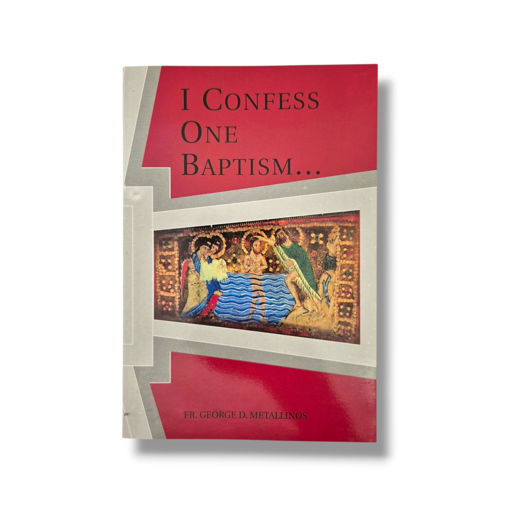 I Confess One Baptism...