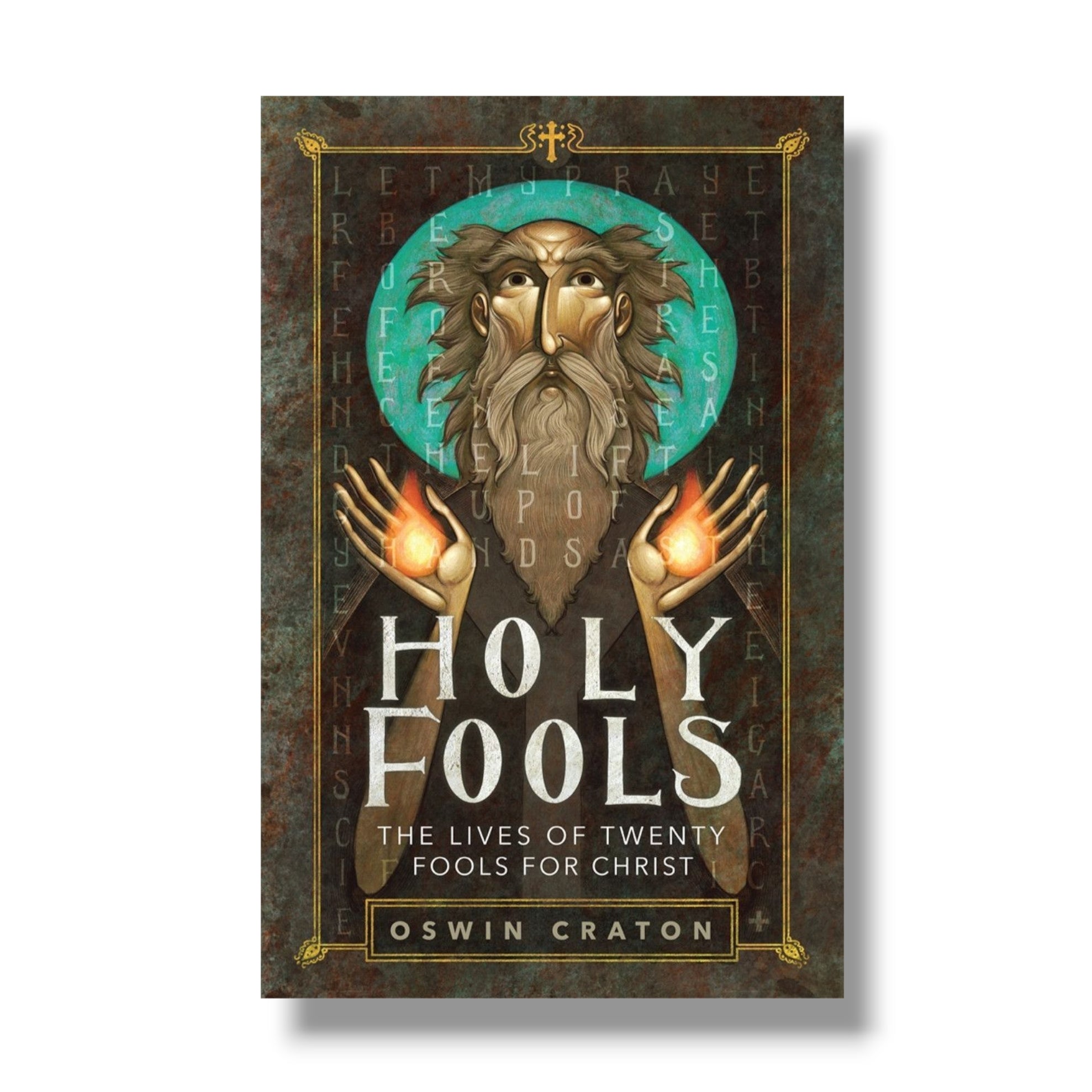 Holy Fools: The Lives of Twenty Fools for Christ (Ancient Faith)