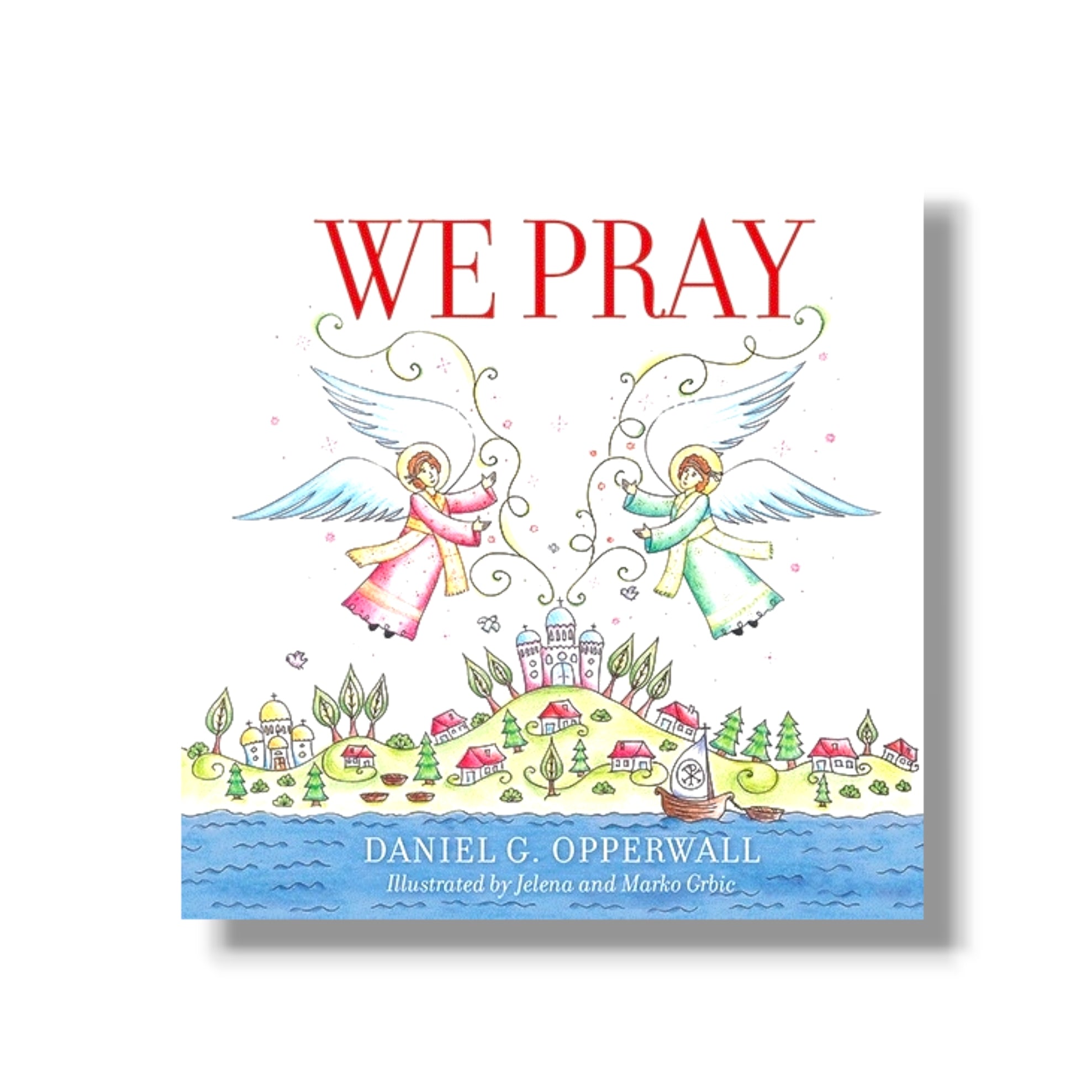 We Pray (Paperback) (Ancient Faith)